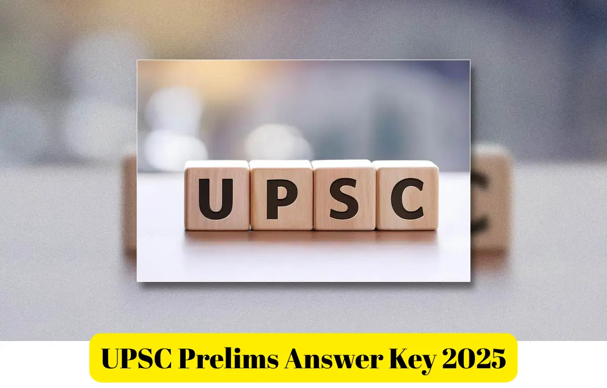 UPSC Prelims Answer Key 2025, GS and CSAT Unofficial Answer Keys