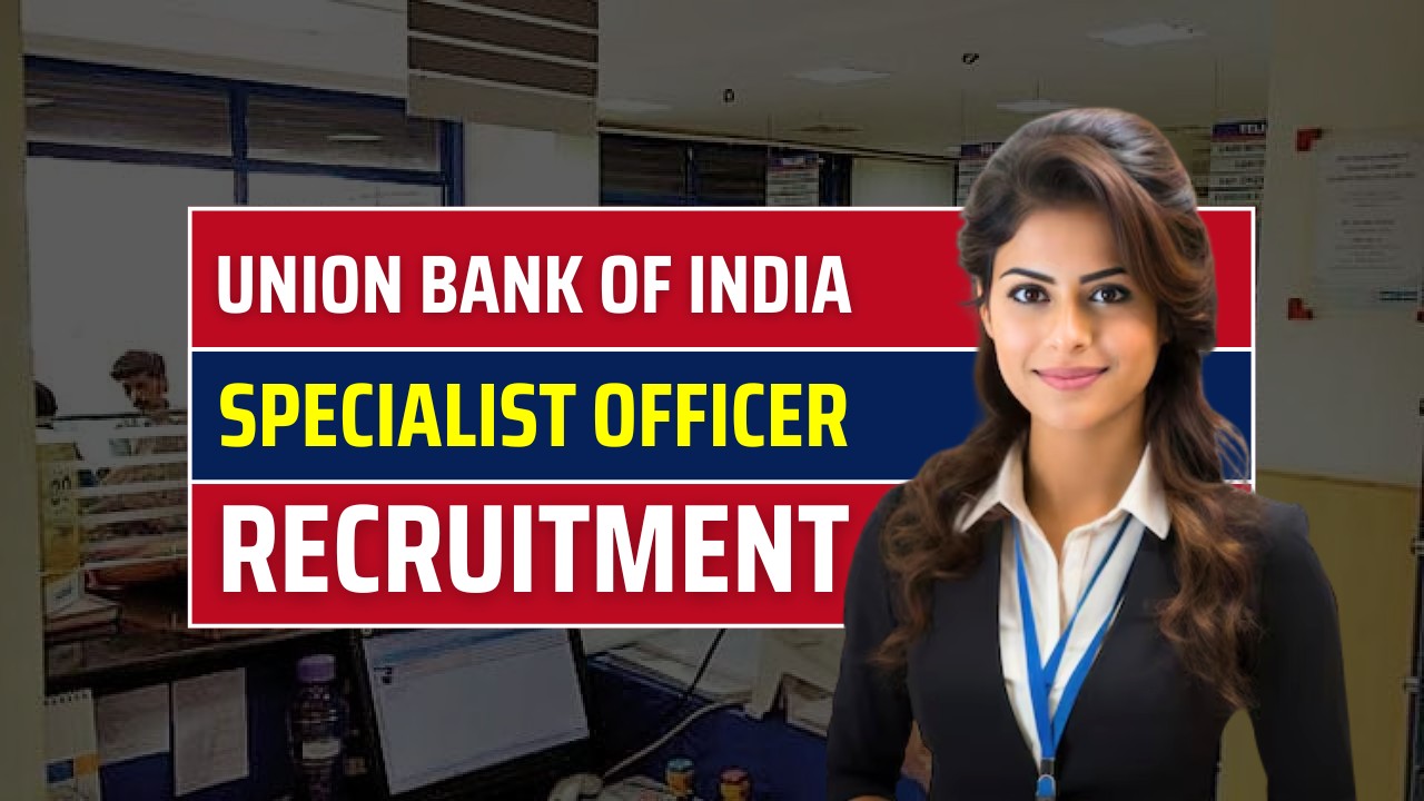 Union Bank of India SO Recruitment 2025, Apply Online for Assistant Manager Posts, Check Details Here